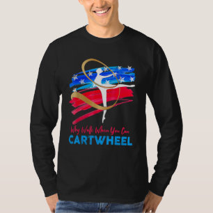 Camiseta Por qué caminar cuando puedes dar volteretas Gimna