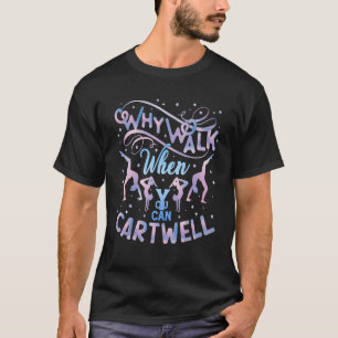 Camiseta ¿Por Qué Caminar Cuando Se Puede Cartonear Gimnasi
