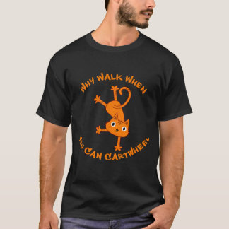 Camiseta ¿Por qué caminar cuando se puede montar una camise