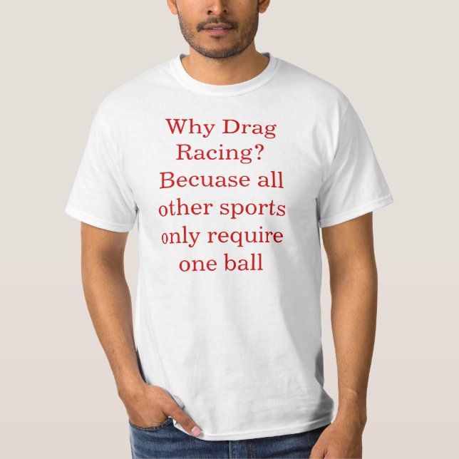 Camiseta ¿Por qué Carreras de fricción? Porque todo otro (Anverso)
