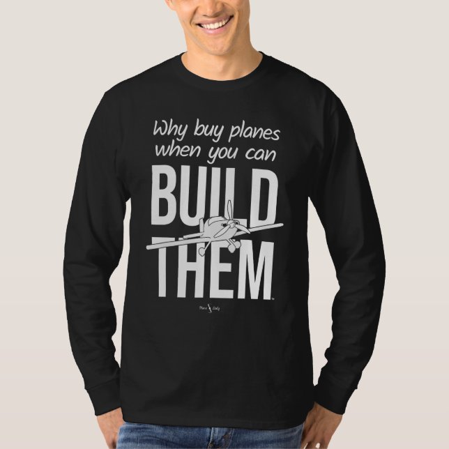 Camiseta ¿Por Qué Comprar Planes Cuando Se Pueden Construir (Anverso)