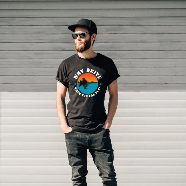 Camiseta ¿Por qué conducir cuando puedes volar, moto acuáti (Subido por el creador)