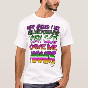 Camiseta ¿Por qué debo usar plata cuando Dios me dio la man