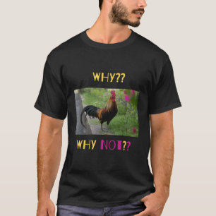 Camiseta Por Qué El Pollo Cruzó La Carretera Por Qué No