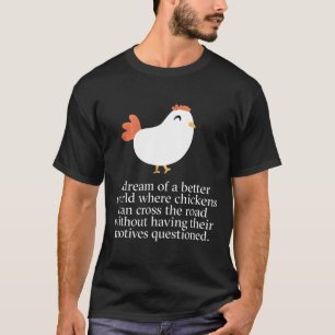 Camiseta ¿Por Qué El Pollo Cruzó Los Motivos Graciosos De L