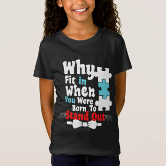 Camiseta por qué encajar cuando naciste para sobresalir