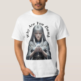 Camiseta ¿Por qué eres tonto?