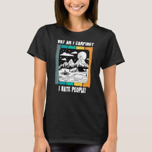 Camiseta ¿Por Qué Estoy Acampando Y Odio A La Gente? Lustig