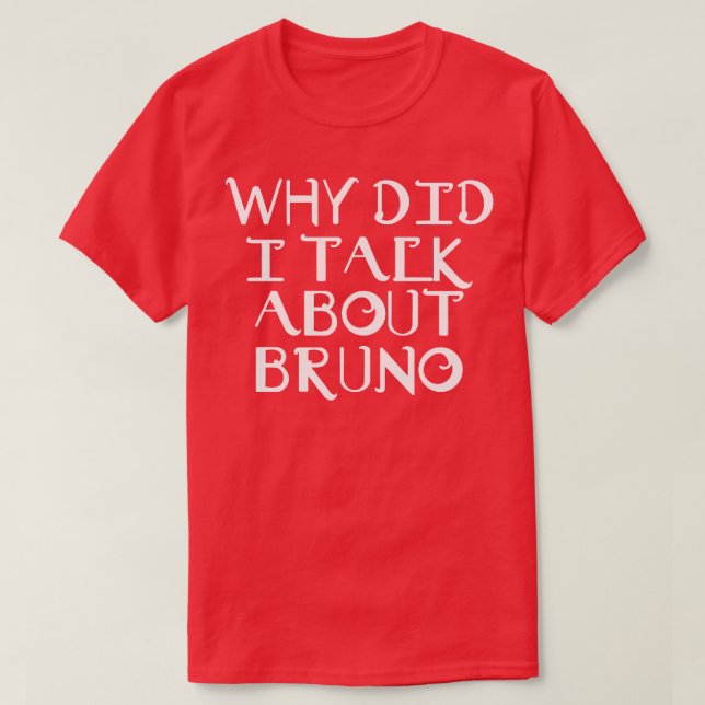 Camiseta Por qué hablé de Bruno (Diseño del anverso)