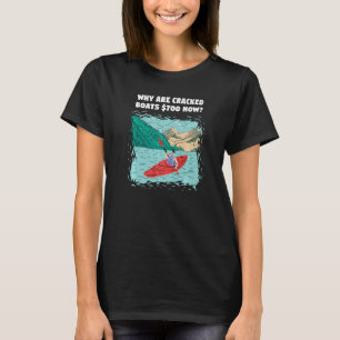 Camiseta Por Qué Los Botes Agrietados 700 Ahora Kayak De Ag