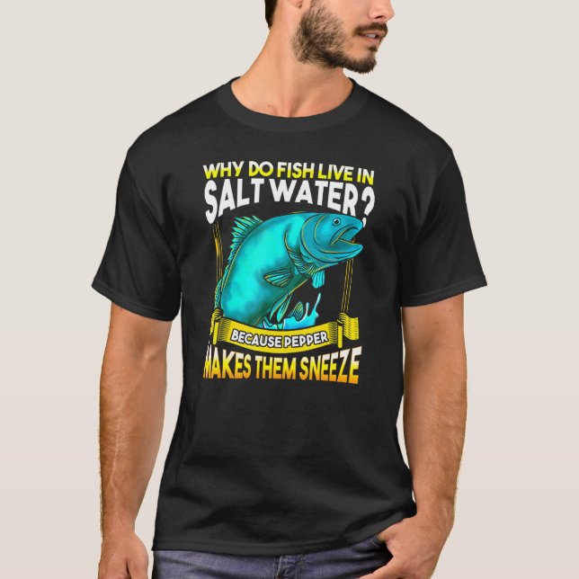 Camiseta Por Qué Los Peces Viven En El Chiste De Agua Salad (Anverso)