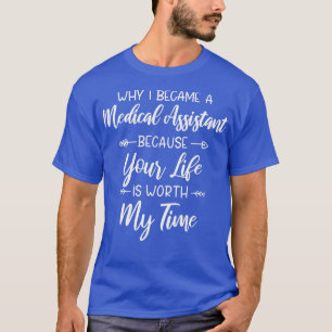 Camiseta por qué me convertí en asistente médico por tu vid