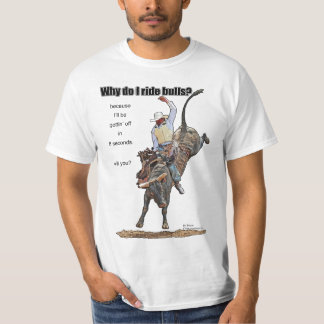 Camiseta ¿Por qué monto toros?
