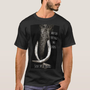 Camiseta ¿Por qué necesitas mi elefante blanco y negro de