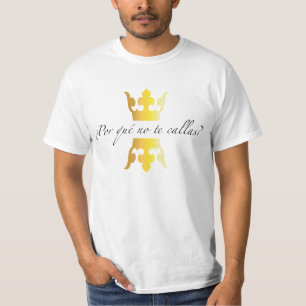 Camiseta ¿POR QUE NINGUNAS CALAS DE TE? Coronas
