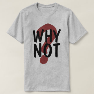 Camiseta Por qué no