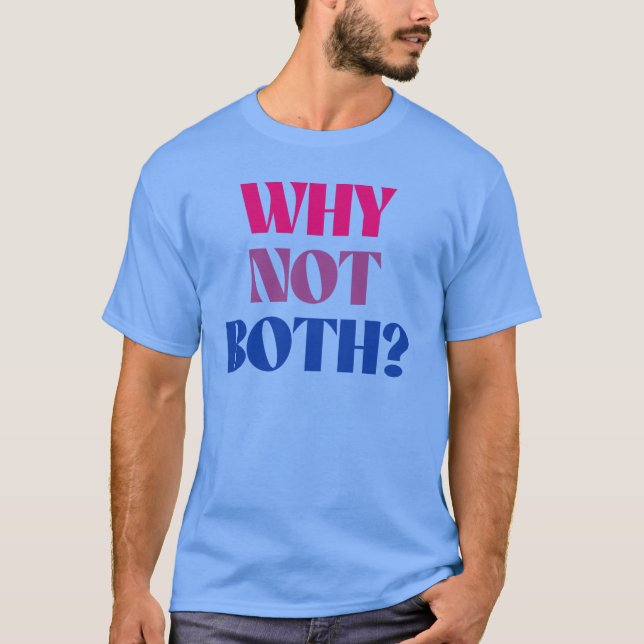 Camiseta ¿Por qué no ambos? (Anverso)