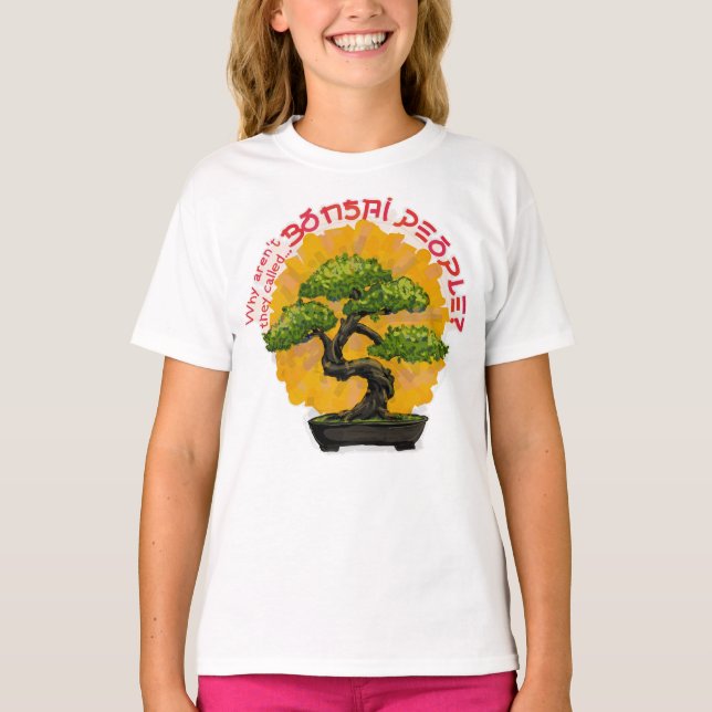 Camiseta ¿Por qué no se llaman a los Bonsai People? (Anverso)