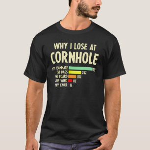 Camiseta Por Qué Perdí En Cornhole A Mi Compañero De Equipo