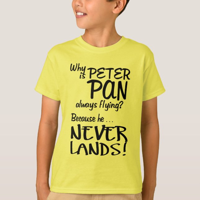 Camiseta ¿Por qué Peter Pan está volando siempre? (Negro) (Anverso)
