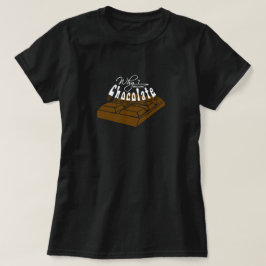 Camiseta ¿por qué? ¡Porque Chocolate!