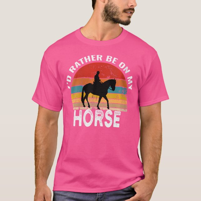 Camiseta ¿Por Qué Preferiría Estar En Mi Caballo Divertido? (Anverso)