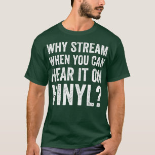 Camiseta ¿Por qué reproducirlo cuando se puede escuchar en 