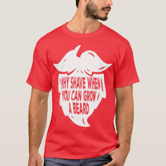 Camiseta ¿Por Qué Sacudir Cuando Se Puede Cultivar Una Barb
