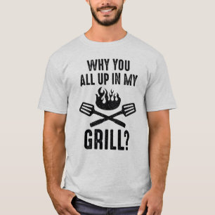 Camiseta ¿Por Qué Se Levanta En Mi Grill?