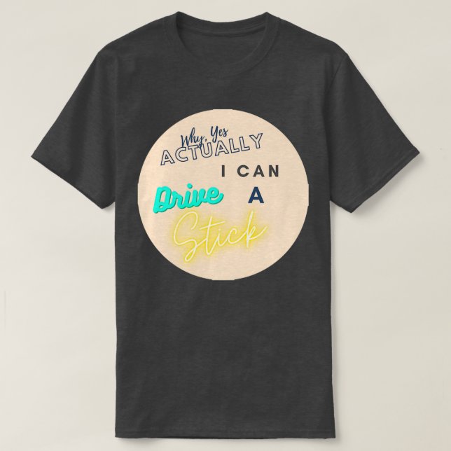 Camiseta Por qué sí puedo manejar un palo (Diseño del anverso)