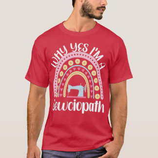 Camiseta Por Qué Sí, Soy Un Sewciopath, Soy Un Sewciopath.