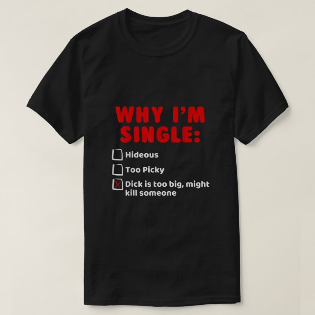 Camiseta ¿Por Qué Soy Tan Hideo Como Picky Dick Es Demasiad (Diseño del anverso)