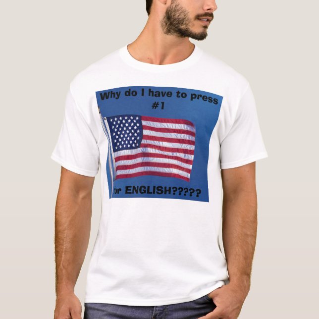 Camiseta ¿Por qué tengo que presionar #1 para el (Anverso)