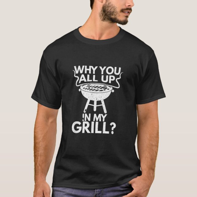Camiseta Por Qué Todos En Mi Parrillada Amante De Parrillad (Anverso)