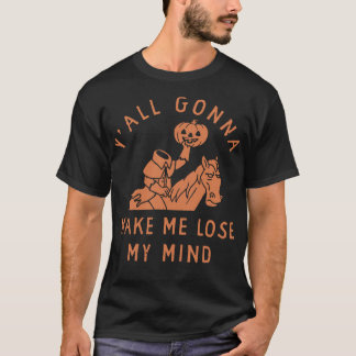 Camiseta Por qué todos me van a volver loco Halloween