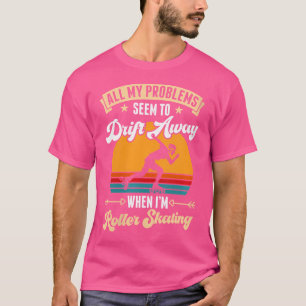 Camiseta ¿Por Qué Todos Mis Problemas Parecen Alejarse Cuan