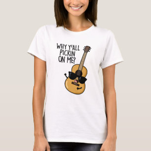 Camiseta Por Qué Todos Se Meten Conmigo Chiste De Guitarra