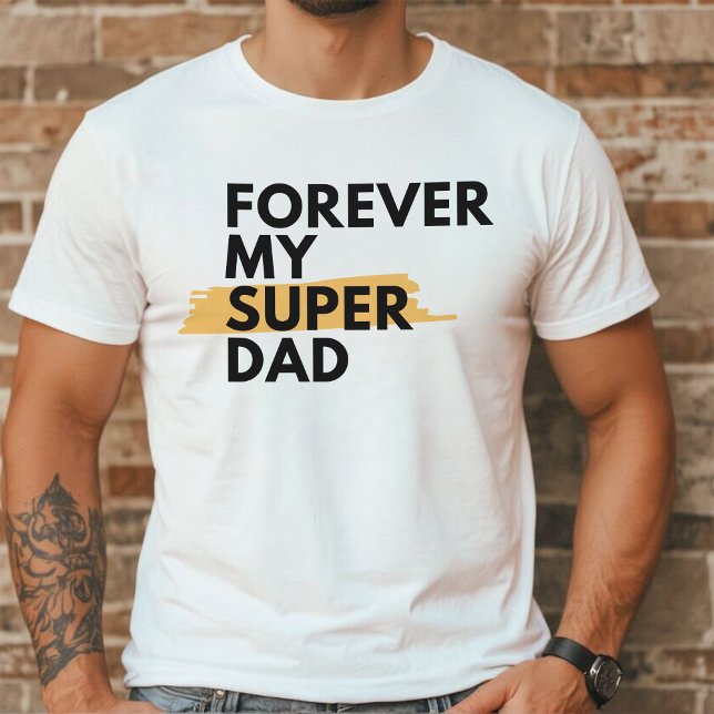 Camiseta Por siempre mi superpapá | Padre moderno de la tip (Subido por el creador)