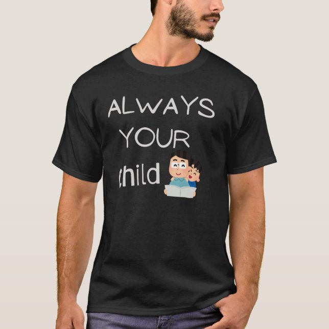 Camiseta "Por siempre un niño para ti - Papá lindo e Ilustr (Anverso)