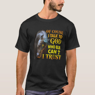 Camiseta Por Supuesto, Hablo Con Dios, Quien Más Puede Conf