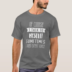 Camiseta Por Supuesto Hablo Con Mi Propio Consejo Experto D