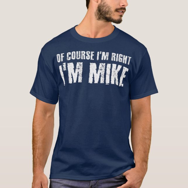 CAMISETA POR SUPUESTO MI DERECHA IM MIKE DIVERSIÓN (Anverso)