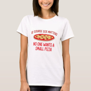 Camiseta Por Supuesto Que El Tamaño Importa, Nadie Quiere U