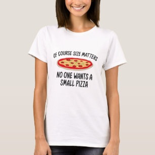 Camiseta Por Supuesto Que El Tamaño Importa, Nadie Quiere U