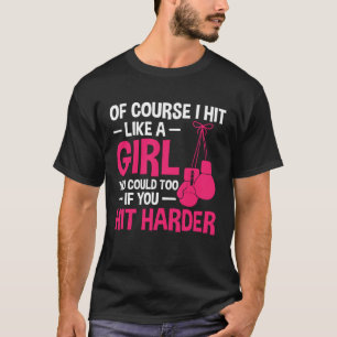Camiseta Por supuesto que golpeo como una clase de boxeo de