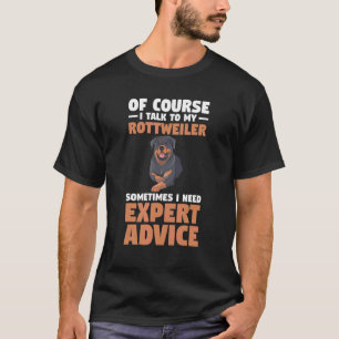 Camiseta Por Supuesto Que Hablo Con Mi Rottweiler A Veces N