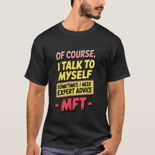 Camiseta Por supuesto que hablo conmigo mismo Tipografía MF