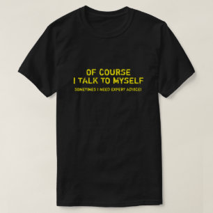 CAMISETA POR SUPUESTO QUE HABLO CONMIGO, NECESITO CONSEJO D