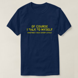 CAMISETA POR SUPUESTO QUE HABLO CONMIGO, NECESITO CONSEJO D