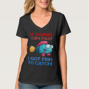 Camiseta Por Supuesto Que Llego Rápido Tengo Pescado Para P
